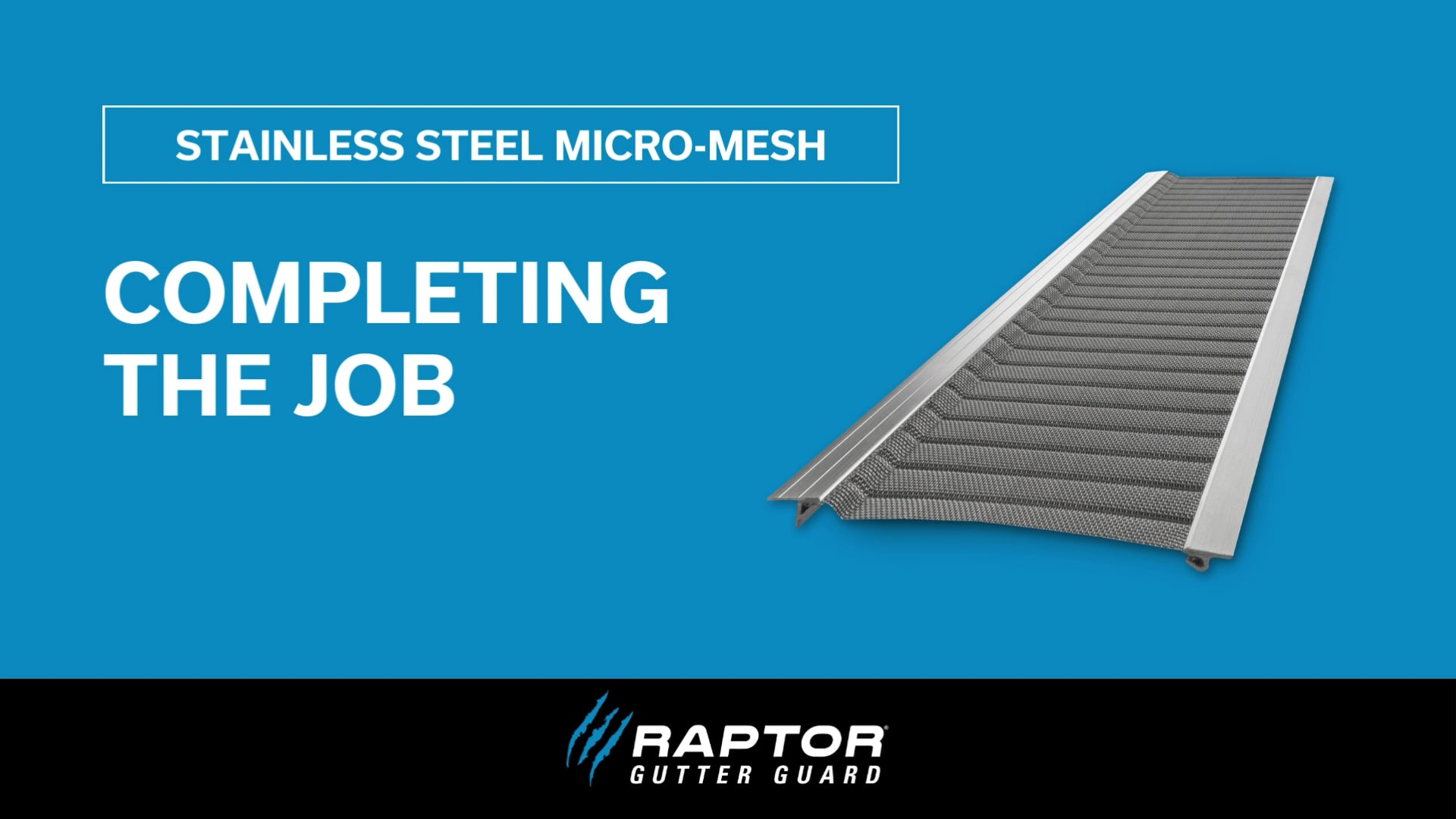 Stainless steel micro-mesh gutter guard featuring V-Bend Technology on a blue background, with the text “COMPLETING THE JOB” and “RAPTOR GUTTER GUARD” at the bottom—ideal for blocking pine needles.
