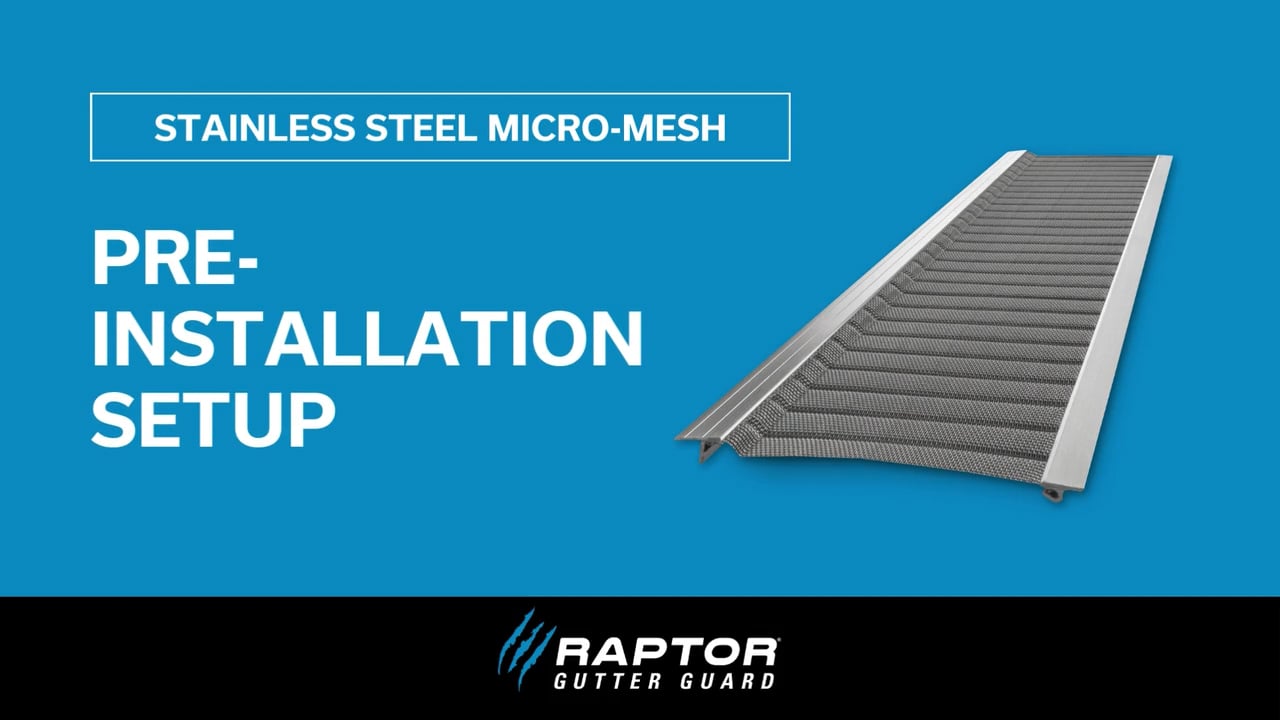 Blue graphic features a stainless steel micro-mesh gutter guard with text: PRE-INSTALLATION SETUP and STAINLESS STEEL MICRO-MESH. Showcases Raptor Gutter Guard’s V-Bend Technology, with the Raptor Gutter Guard logo at the bottom.
